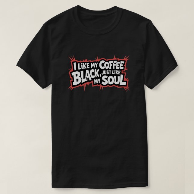 T-shirt Drôle Citation de café Black Soul (Design devant)