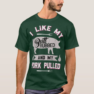 T-shirt Drôle Citation Grilling BBQ Cochon Tiré Porc