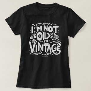 T-shirt drôle citation, Je ne suis pas vieux, je s