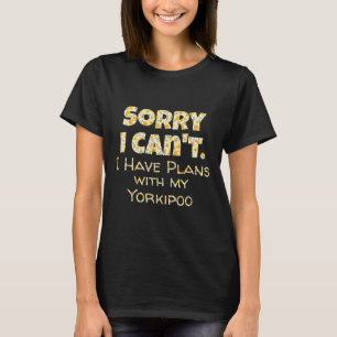 T-shirt Drôle Citation pour animaux de compagnie Yorkipoo