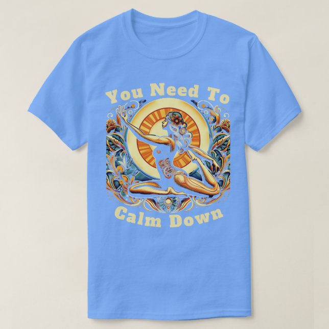 T-shirt Drôle Citation Rétro Vous devez Calmer Le Cool yog (Design devant)