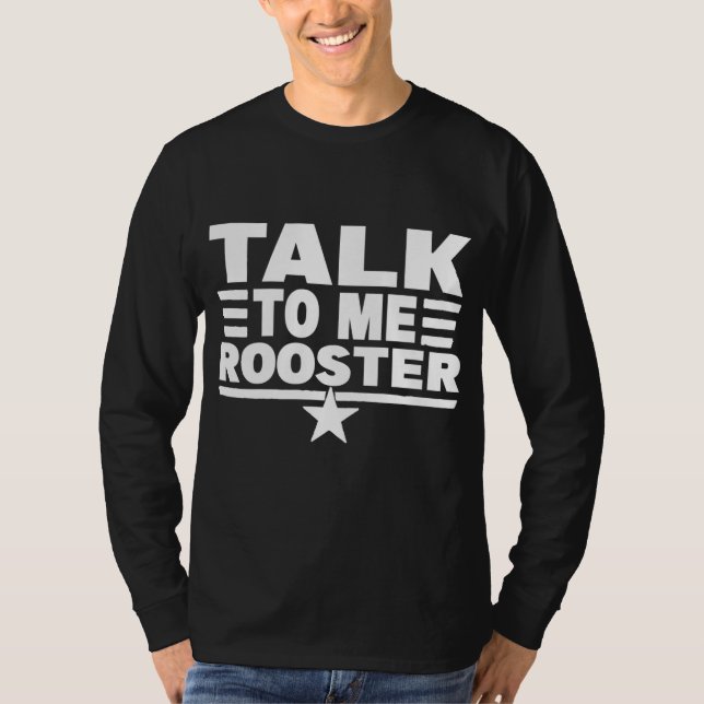 T-shirt Drôle Citation Sarcastique Dire Parler À Moi Roost (Devant)