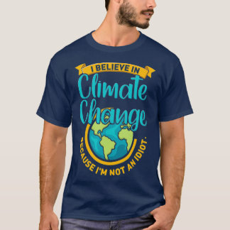T-shirt Drôle Citation sur le changement climatique De l'e