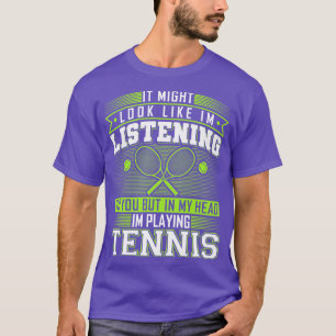 T-shirt Drôle Citations de tennis de Tennis Joueur cadeau