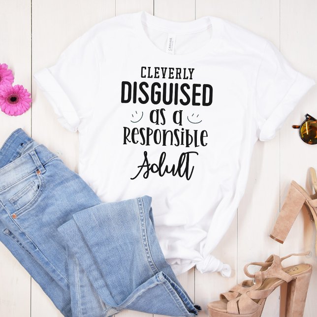 T-shirt Drôle Clairement déguisé en Adulte Responsable (Créateur téléchargé)