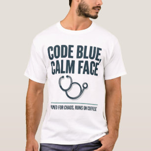 T-shirt drôle Code Blue visage calme pour infirmiè