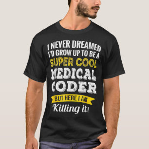 T-shirt Drôle Coder Médicale Appréciation Cadeaux