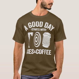 T-shirt Drôle Coffee Ax Jetant Citation Cadeau Hatchet 1