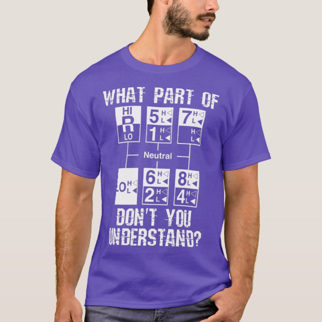 T-shirt Drôle Conducteur de camion cadeau 18 Speed What Do (Devant)