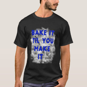 T-shirt Drôle Cuisine Pâtisserie Chef Cuisine Cuire Jusqu'