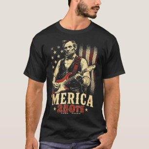 T-shirt Drôle d'Amérique Abraham Lincoln 250e anniversaire