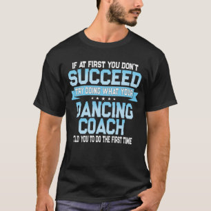 T-shirt Drôle Dancing Coach Cadeau