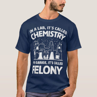 T-shirt Drôle dans un laboratoire appelé Chimie scientifiq