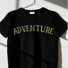 T-shirt drôle d'aventure