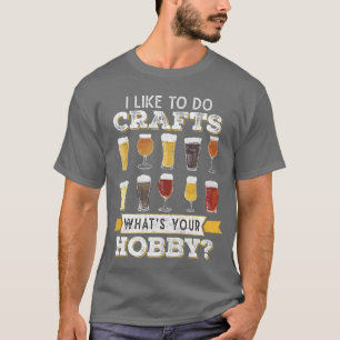 T-shirt Drôle de bière que j'aime faire des artisanats Que