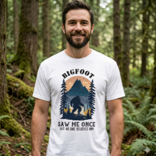 T-shirt Drôle de Bigfoot M'a Vu Une Fois Mais Personne Ne