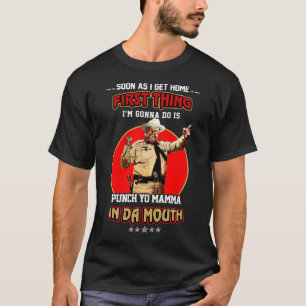T-shirt Drôle de Buford T. Justice Punch Yo Mama dans la b