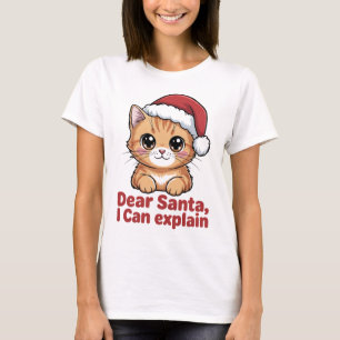 T-shirt Drôle de chat de Noël Cher Santa, je peux explique