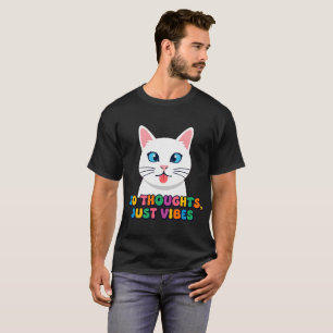 T-shirt drôle de chat mignon - Pas de pensées just