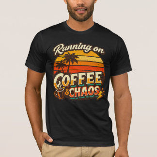 T-Shirt drôle de citation « Running on Coffee & Ch