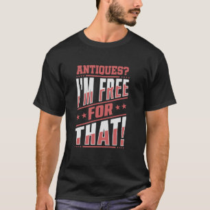 T-shirt Drôle de collectionneur d'antiquités disant un vie