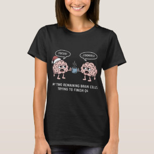 T-shirt Drôle de deux cellules cérébrales essayant de fini
