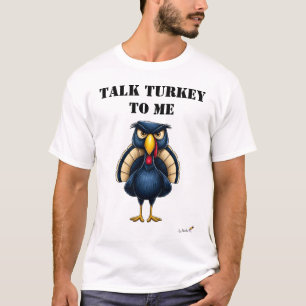 T-Shirt Drôle de Dindon Furieux 'Parle-moi de Dind