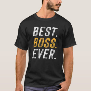 T-shirt Drôle de dire meilleur patron jamais Boss Day Empl