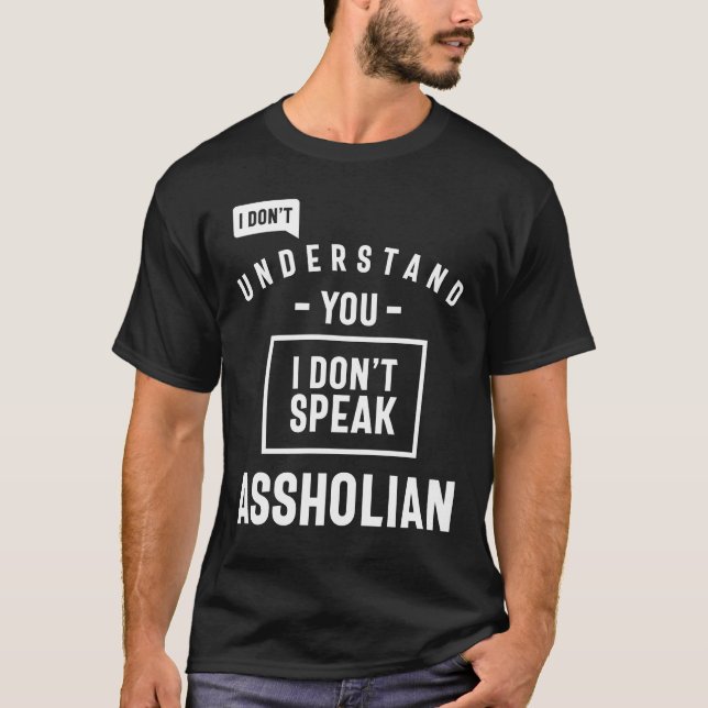 T-shirt Drôle de dire que je ne parle pas Assholian (Devant)