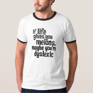 T-shirt Drôle De Dire Si La Vie Vous Donne Des Mélons...Dy