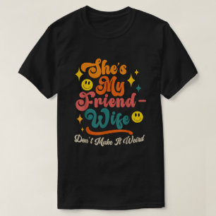 T-shirt Drôle de dire Super qu'elle est mon amie-femme ne 