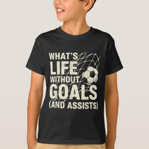 T-shirt Drôle de football Quelle est la vie sans buts Joue
