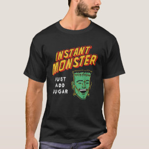 T-shirt Drôle de Frankenstein Monstre Instantané Ajoutez s