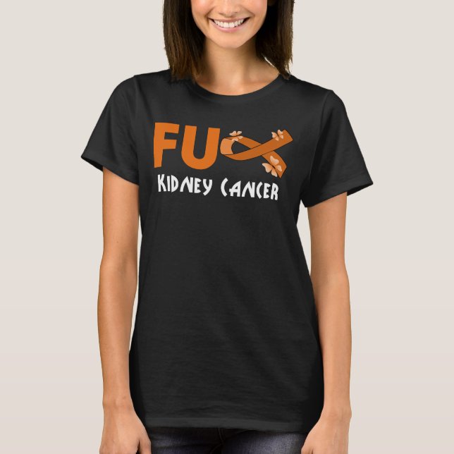 T-shirt drôle de fu cancer du rein pour survivant du cance (Devant)