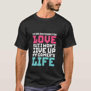T-shirt drôle de Gamers je ferais n'importe quoi
