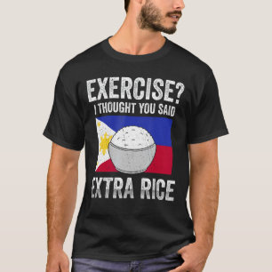 T-shirt Drôle de l'exercice Extra Rice Filipino Drapeau