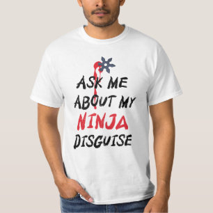 T-shirt Drôle de me demander mon déguisement de Ninja