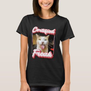 T-shirt drôle de mème de chat - Certified Freak Funny Cat 