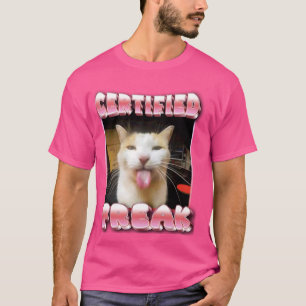 T-shirt drôle de mème de chat - Certified Freak Funny Cat 
