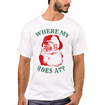 T-shirt drôle de Noël - à OÙ MON HO ?