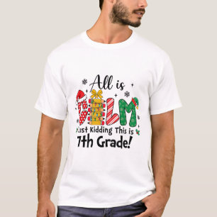 T-shirt Drôle de Noël Tout est calme, je plaisante c'est l