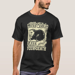 T-shirt drôle de opossum possum en direct bizarre