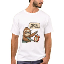 T-shirt drôle de paresseux « Non, pas aujourd'hui