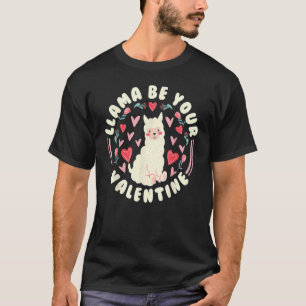 T-shirt Drôle de Saint-Valentin LLama LLama Sois Ton Valen