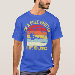 T-shirt Drôle de saut à la perche Saut à la perche Je n'ai