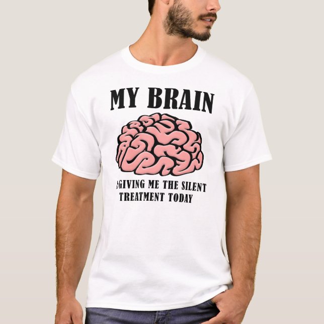 T-Shirt Drôle de Traitement Silencieux Cerveau (Devant)