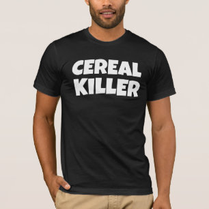 T-Shirt Drôle DE TUEUR CÉRÉALE