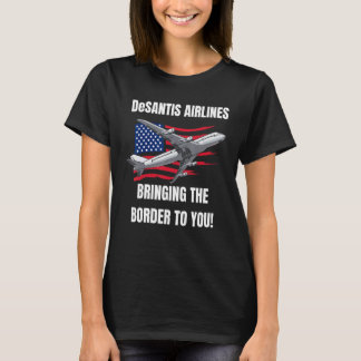 T-shirt Drôle Desantis Airlines vous apporte la frontière