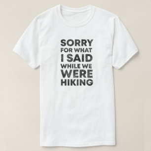 T-shirt drôle Désolé pour ce que j'ai dit pendant que nous
