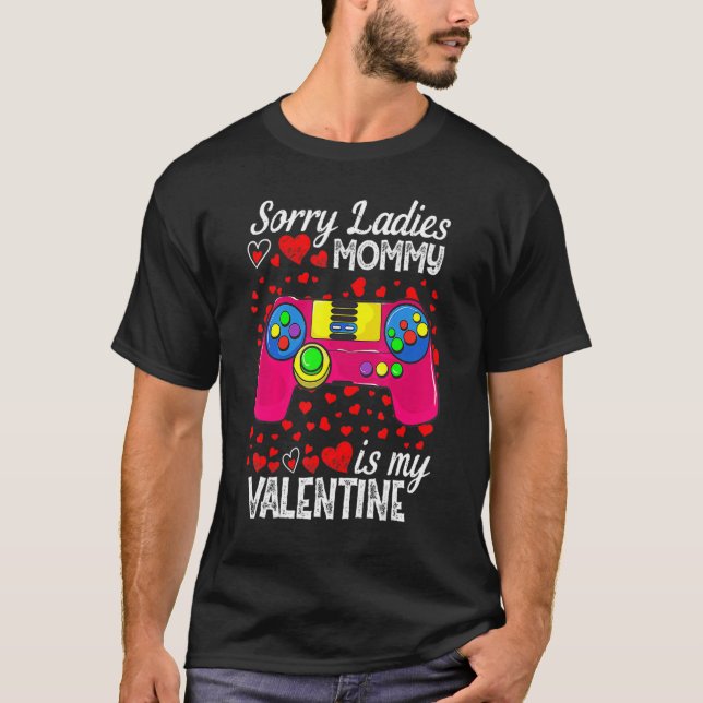 T-shirt Drôle Désolée Mesdames Maman Est Ma Saint Valentin (Devant)